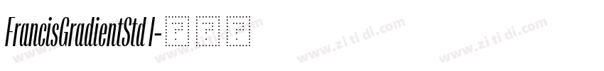 FrancisGradientStd I字体转换